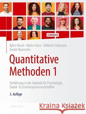 Quantitative Methoden 1: Einführung in Die Statistik Für Psychologie, Sozial- & Erziehungswissenschaften Rasch, Björn 9783662632819 Springer