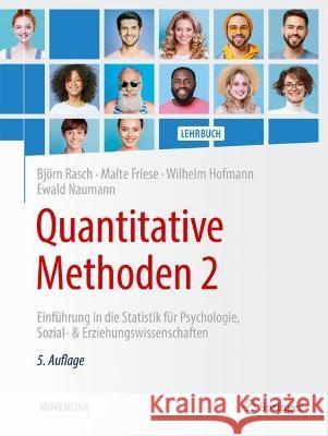 Quantitative Methoden 2: Einführung in Die Statistik Für Psychologie, Sozial- & Erziehungswissenschaften Rasch, Björn 9783662632833 Springer