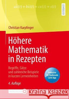 Höhere Mathematik in Rezepten: Begriffe, Sätze Und Zahlreiche Beispiele in Kurzen Lerneinheiten Karpfinger, Christian 9783662633045 Springer Spektrum