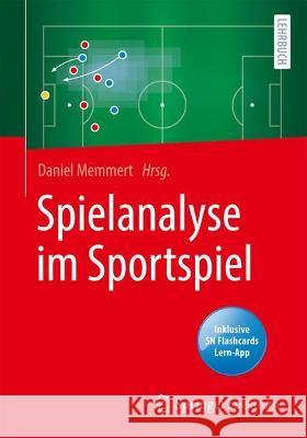 Spielanalyse Im Sportspiel Daniel Memmert 9783662634431 Springer