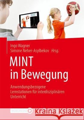 Mint in Bewegung: Anwendungsbezogene Lernstationen Für Interdisziplinären Unterricht Wagner, Ingo 9783662634509 Springer Spektrum