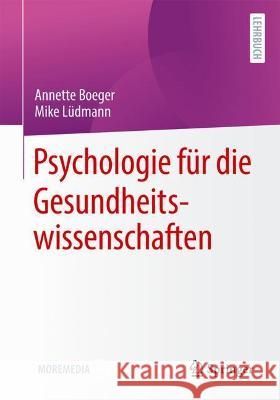 Psychologie Für Die Gesundheitswissenschaften Boeger, Annette 9783662636213 Springer