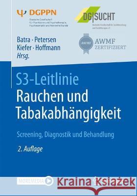 S3-Leitlinie Rauchen Und Tabakabhängigkeit: Screening, Diagnostik Und Behandlung Batra, Anil 9783662636787 Springer
