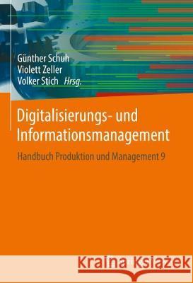 Digitalisierungs- Und Informationsmanagement: Handbuch Produktion Und Management 9 Schuh, Günther 9783662637579 Springer Vieweg