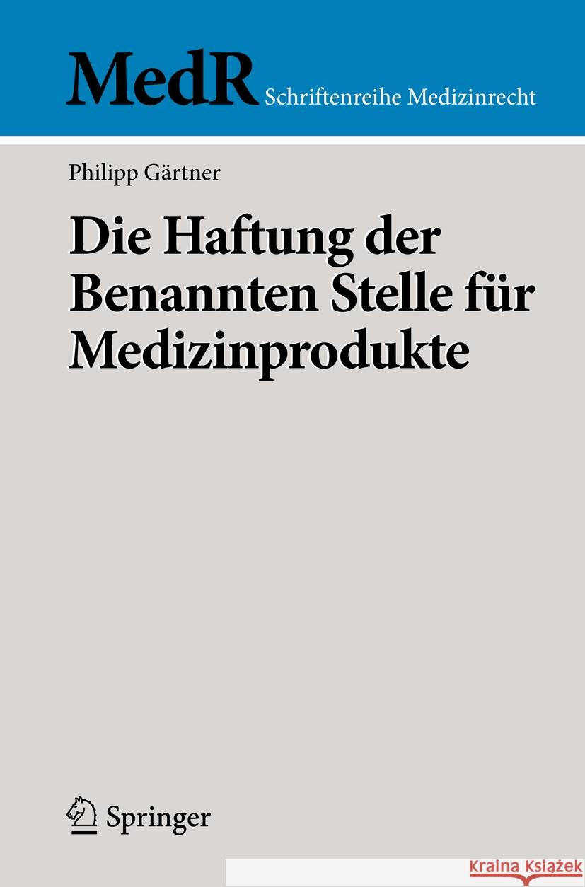 Die Haftung Der Benannten Stelle Für Medizinprodukte Gärtner, Philipp 9783662639931 Springer