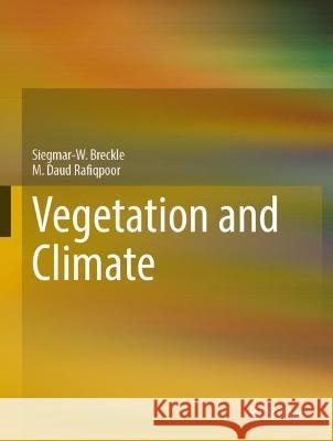 Vegetation and Climate Siegmar-W Breckle M. Daud Rafiqpoor 9783662640357