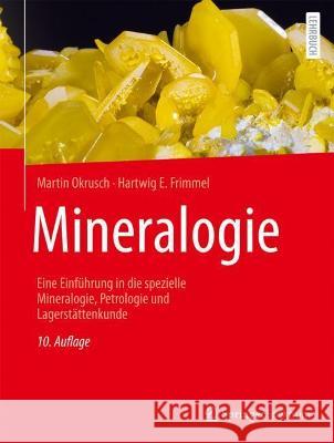 Mineralogie: Eine Einführung in Die Spezielle Mineralogie, Petrologie Und Lagerstättenkunde Okrusch, Martin 9783662640630 Springer Spektrum