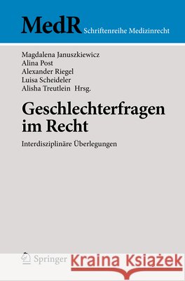 Geschlechterfragen Im Recht: Interdisziplinäre Überlegungen Januszkiewicz, Magdalena 9783662641033 Springer