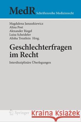 Geschlechterfragen Im Recht: Interdisziplinäre Überlegungen Januszkiewicz, Magdalena 9783662641033 Springer