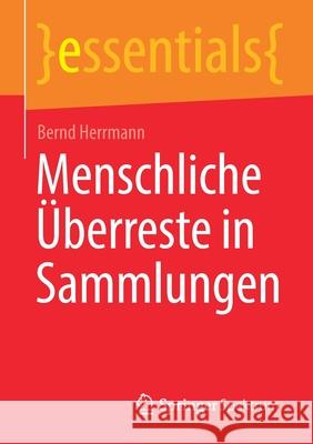 Menschliche Überreste in Sammlungen Bernd Herrmann 9783662641712 Springer Berlin Heidelberg