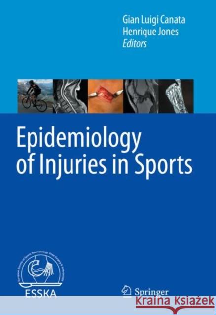 Epidemiology of Injuries in Sports Canata, Gian Luigi 9783662645314 Springer Berlin Heidelberg