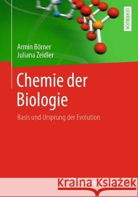 Chemie Der Biologie: Basis Und Ursprung Der Evolution Börner, Armin 9783662647004 Springer Berlin Heidelberg