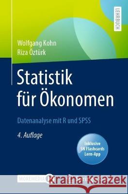 Statistik für Ökonomen: Datenanalyse mit R und SPSS Kohn, Wolfgang 9783662647530 Springer Gabler