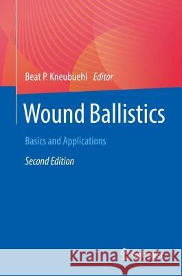 Wound Ballistics  9783662648575 Springer Berlin Heidelberg