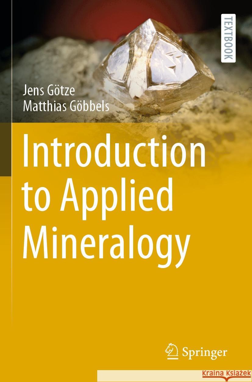 Introduction to Applied Mineralogy Götze, Jens, Göbbels, Matthias 9783662648698 Springer Berlin Heidelberg