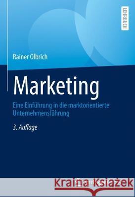 Marketing: Eine Einführung in Die Marktorientierte Unternehmensführung Olbrich, Rainer 9783662649442
