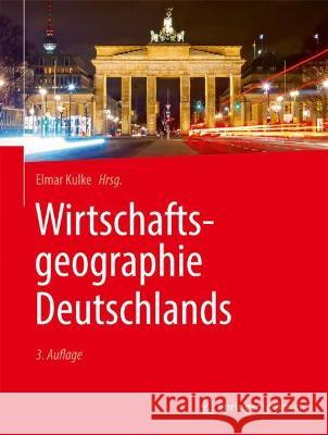 Wirtschaftsgeographie Deutschlands Elmar Kulke 9783662650691