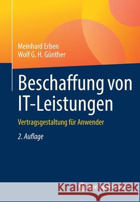 Beschaffung Von It-Leistungen: Vertragsgestaltung Für Anwender Erben, Meinhard 9783662650769 Springer Gabler
