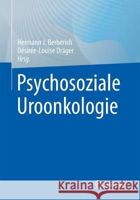 Psychosoziale Uroonkologie  9783662650905 Springer Berlin Heidelberg