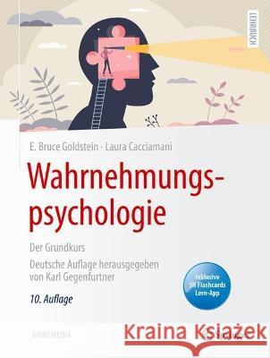 Wahrnehmungspsychologie, m. 1 Buch, m. 1 E-Book Goldstein, E. Bruce, Cacciamani, Laura 9783662651452 Springer