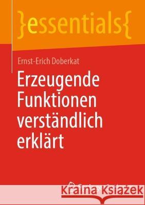 Erzeugende Funktionen Verständlich Erklärt Doberkat, Ernst-Erich 9783662651629 Springer Berlin Heidelberg