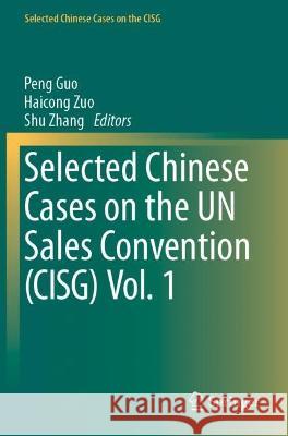 Selected Chinese Cases on the UN Sales Convention (CISG) Vol. 1  9783662652527 Springer Berlin Heidelberg