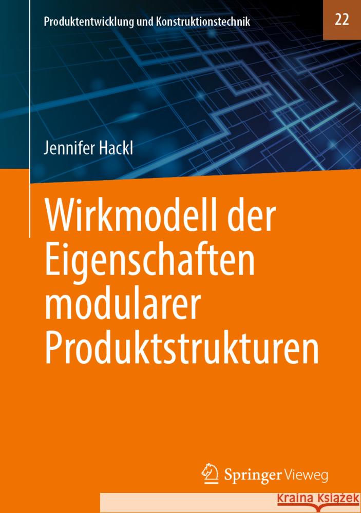 Wirkmodell Der Eigenschaften Modularer Produktstrukturen Hackl, Jennifer 9783662652626