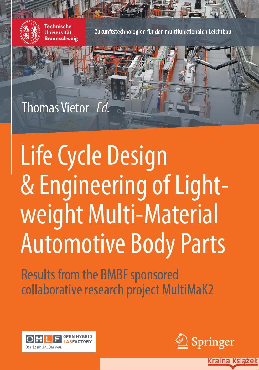 Life Cycle Design & Engineering of Lightweight Multi-Material Automotive Body Parts  9783662652756 Springer Berlin Heidelberg