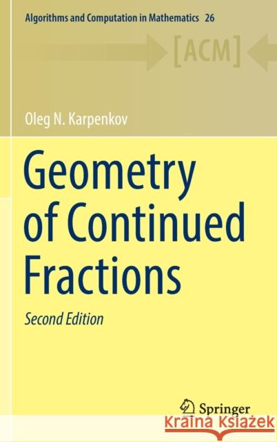 Geometry of Continued Fractions Oleg N. Karpenkov 9783662652763 Springer-Verlag Berlin and Heidelberg GmbH & 