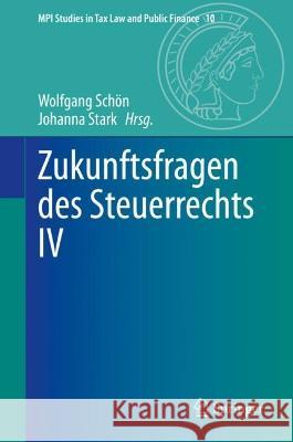 Zukunftsfragen Des Steuerrechts IV Schön, Wolfgang 9783662653333