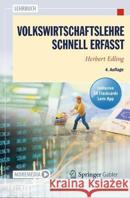Volkswirtschaftslehre - Schnell erfasst Herbert Edling 9783662655047