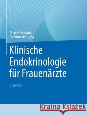 Klinische Endokrinologie Für Frauenärzte Strowitzki, Thomas 9783662655160 Springer
