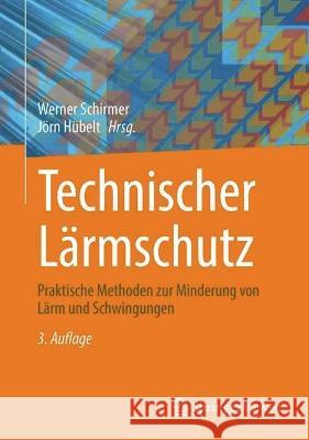 Technischer Lärmschutz: Praktische Methoden Zur Minderung Von Lärm Und Schwingungen Schirmer, Werner 9783662656679 Springer Vieweg