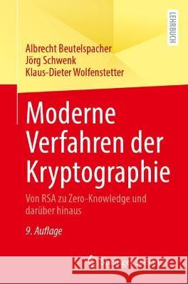 Moderne Verfahren Der Kryptographie: Von Rsa Zu Zero-Knowledge Und Darüber Hinaus Beutelspacher, Albrecht 9783662657171 Springer Spektrum