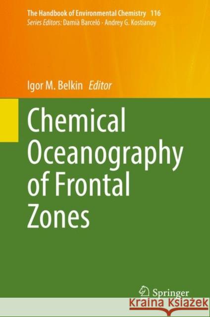 Chemical Oceanography of Frontal Zones Igor M. Belkin 9783662658376 Springer