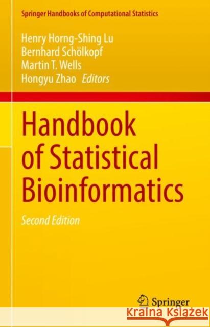 Handbook of Statistical Bioinformatics Henry Horng-Shing Lu Bernhard Sch?lkopf Martin T. Wells 9783662659014