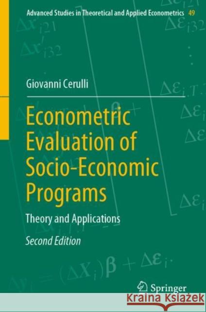 Econometric Evaluation of Socio-Economic Programs: Theory and Applications Giovanni Cerulli 9783662659441 Springer-Verlag Berlin and Heidelberg GmbH & 