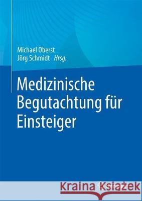 Medizinische Begutachtung Für Einsteiger Oberst, Michael 9783662660591 Springer