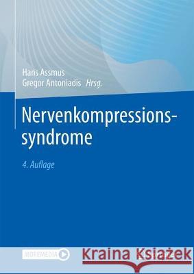 Nervenkompressionssyndrome Hans Assmus Gregor Antoniadis 9783662661062 Springer