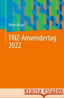 TRIZ-Anwendertag 2022 Oliver Mayer 9783662662007