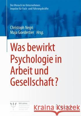 Was bewirkt Psychologie in Arbeit und Gesellschaft? Christoph Negri Maja Goedertier 9783662662182 Springer