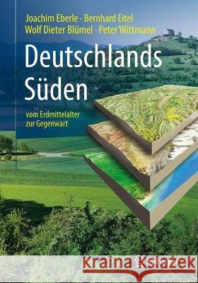 Deutschlands Süden - Vom Erdmittelalter Zur Gegenwart Eberle, Joachim 9783662662328 Springer