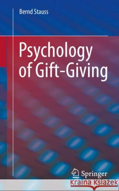 Psychology of Gift-Giving Bernd Stauss 9783662663929