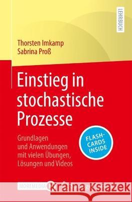 Einstieg in stochastische Prozesse: Grundlagen und Anwendungen mit vielen Übungen, Lösungen und Videos Thorsten Imkamp Sabrina Pro? 9783662666685