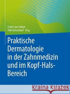 Praktische Dermatologie in der Zahnmedizin: und im Kopf-Hals-Bereich Esther Vo Falk Ochsendorf 9783662667323 Springer