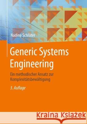 Generic Systems Engineering: Ein Methodischer Ansatz Zur Komplexitätsbewältigung Schlüter, Nadine 9783662667880