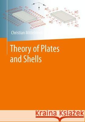 Theory of Plates and Shells Christian Mittelstedt 9783662668047 Springer Vieweg
