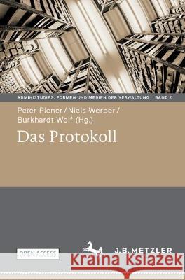 Das Protokoll Peter Plener Niels Werber Burkhardt Wolf 9783662668955 J.B. Metzler