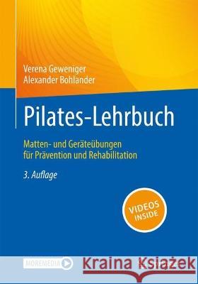 Pilates-Lehrbuch: Matten- und Geräteübungen für Prävention und Rehabilitation Verena Geweniger Alexander Bohlander 9783662669440 Springer