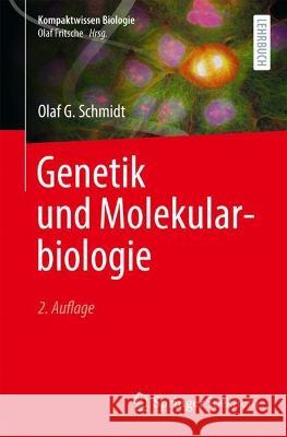 Genetik und Molekularbiologie Olaf G. Schmidt Martin Lay 9783662669464 Springer Spektrum